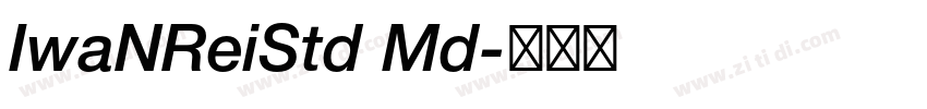 IwaNReiStd Md字体转换